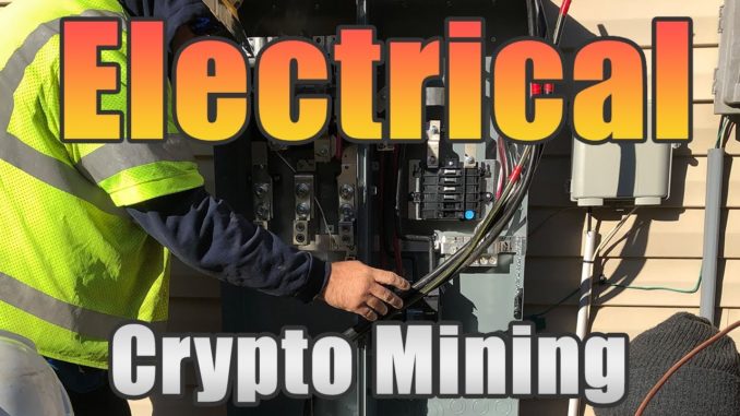 Electrical Overview | How to Upgrade Electrical for Home Cryptocurrency Mining