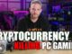 Is Cryptocurrency Mining Killing PC Gaming?
