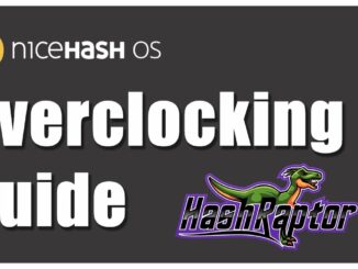 NHOS Overclocking Guide | NiceHash OS Overclocking for GPU Cryptocurrency Mining Rigs
