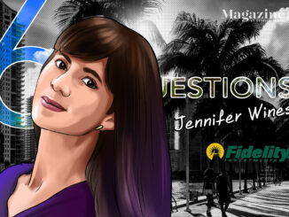 6 Questions for Jennifer Wines of Fidelity Private Wealth Management – Cointelegraph Magazine