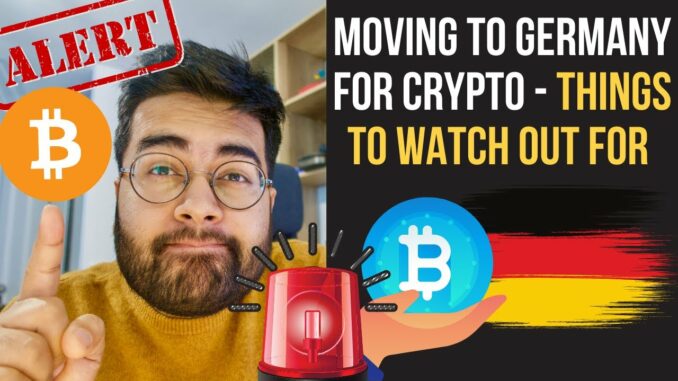 Moving to Germany for Cryptocurrency / Bitcoin - Things to Watch Out for! 😲