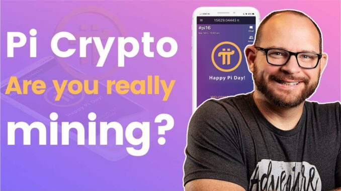 Pi Crypto - Are you REALLY mining?