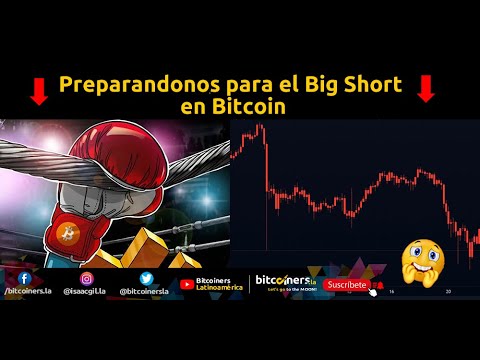 🔥Preparados para el Big Short en #Bitcoin🔥