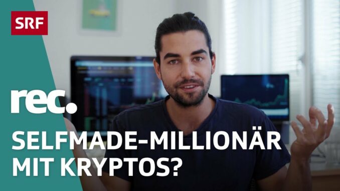 Im Rausch der Kryptowährungen – Von Bitcoin, NFT, Trading und Co. | rec. | Reportage | SRF Dok