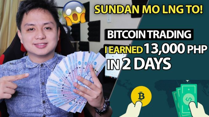 Paano ako kumita ng 13,000 pesos in 2 days? Your Bitcoin Trading Ultimate Guide (EASY STEPS!)