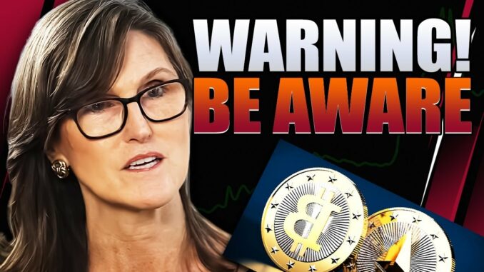 Cathie Wood: You Don’t Know What’s Coming! I Am Going All-in Bitcoin!!