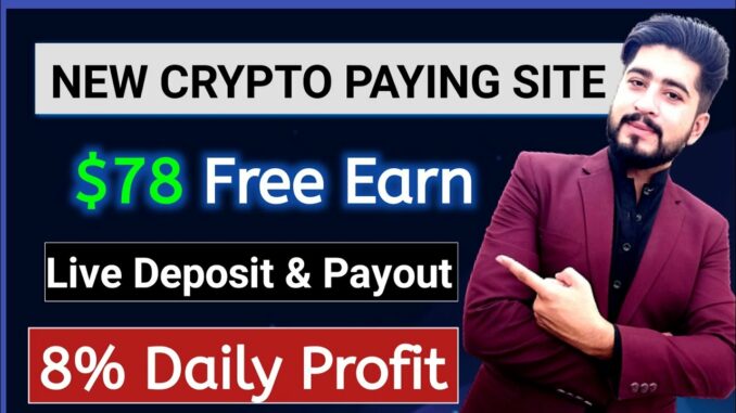 Get Paid 78$ With New Crypto Earning Site Withdraw Proof | Cryptocurrency Mining Low Investment