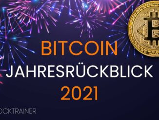 BITCOIN Jahresrückblick 2021 - Was kommt nächstes Jahr?