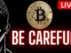 BITCOIN: BE CAREFUL (Crypto World)