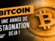 Bitcoin : une année de stagnation déjà !