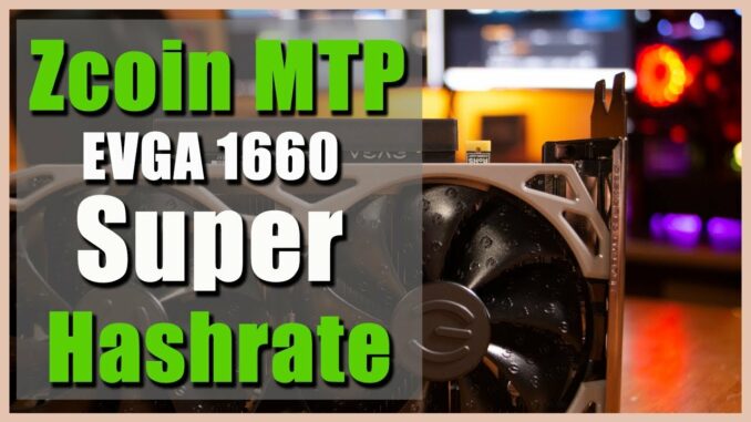 Zcoin MTP 1660 *Super* Mining Hashrate Testing | XZC | NVIDIA GPU Cryptocurrency Mining