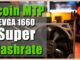 Zcoin MTP 1660 *Super* Mining Hashrate Testing | XZC | NVIDIA GPU Cryptocurrency Mining