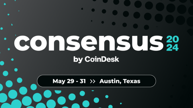 Consensus 2024 Presented by CoinDesk Consensus 2024 Presented by CoinDesk